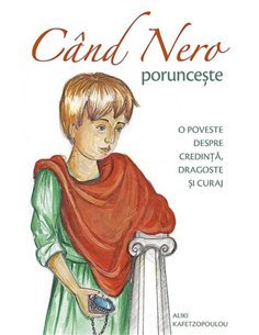 Cand Nero porunceste -  Aliki Kafetzopoulou | Editura Sophia