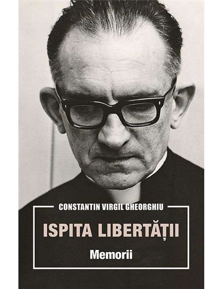 Ispita libertatii - Constantin Virgil Gheorghiu | Editura Sophia