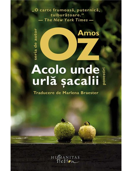 Acolo unde urla sacalii - Amos Oz | Humanitas