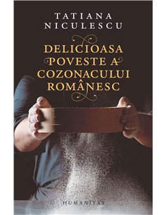 Delicioasa poveste a cozonacului romanesc - Tatiana Niculescu