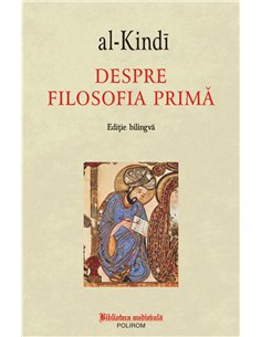 Despre filosofia prima - al- Kindi | Editura Polirom
