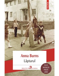 Laptarul - Anna Burns | Editura Polirom