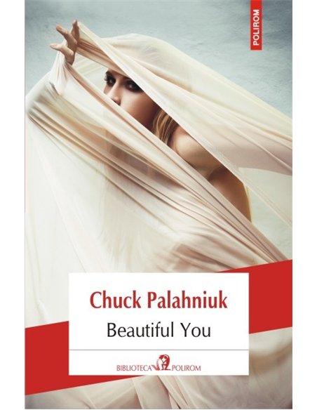 Beautiful You - Chuck Palahniuk | Editura Polirom
