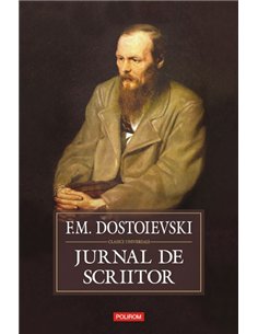 Jurnal de scriitor (Hardcover) - F.M. Dostoievski | Editura Polirom