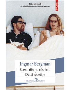 Scene dintr-o casnicie. Dupa repetitie - Ingmar Bergman | Editura Polirom