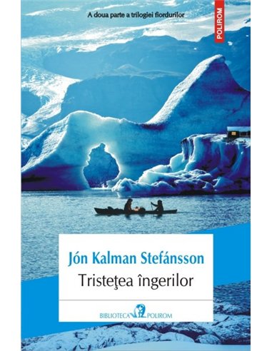 Tristetea ingerilor - Jon Kalman Stefansson | Editura Polirom