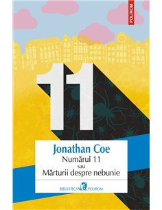 Numarul 11 sau Marturii despre nebunie - Jonathan Coe | Editura Polirom