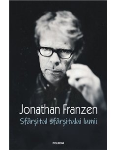 Sfirsitul sfirsitului lumii - Jonathan Franzen | Editura Polirom