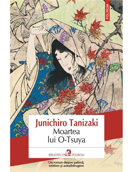 Moartea lui O- Tsuya - Junikiro Tanizaki | Editura Polirom