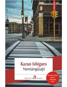 Nemingiiatii - Kazuo Ishiguro | Editura Polirom
