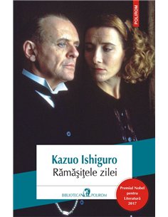 Ramasitele zilei ed. 2017 - Kazuo Ishiguro | Editura Polirom
