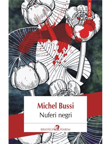 Nuferi negri - Michel Bussi | Editura Polirom