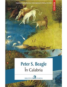 In Calabria - Peter S. Beagle | Editura Polirom