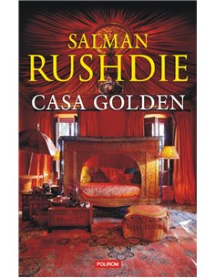 Casa Golden - Salman Rushdie | Editura Polirom