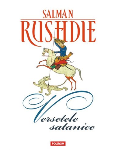Versetele satanice. Ed. 2017 - Salman Rushdie | Editura Polirom