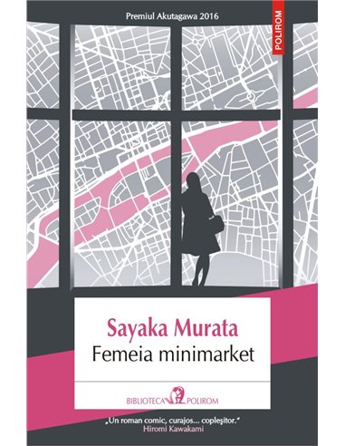 Femeia minimarket - Sayaka Murata | Editura Polirom