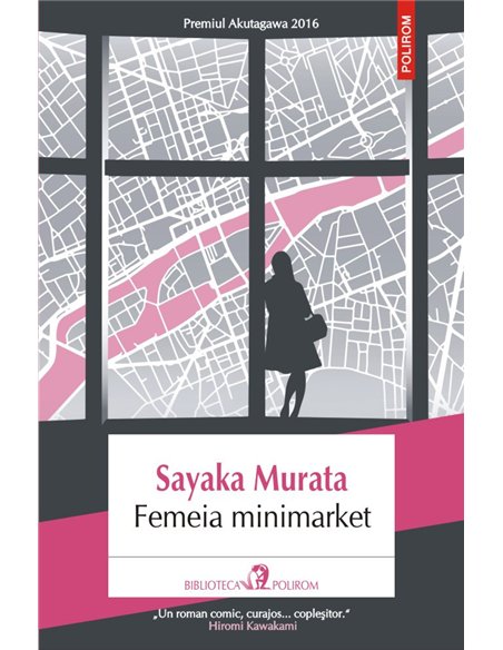 Femeia minimarket - Sayaka Murata | Editura Polirom