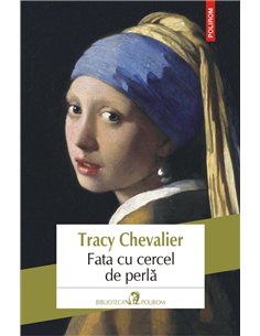 Fata cu cercel de perla Ed.2018 - Tracy Chevalier | Editura Polirom