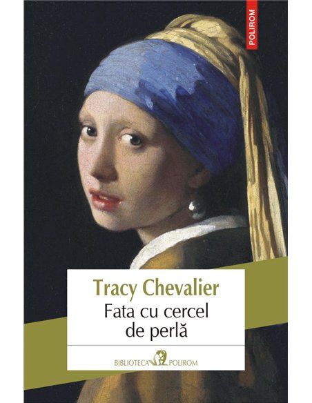 Fata cu cercel de perla Ed.2018 - Tracy Chevalier | Editura Polirom