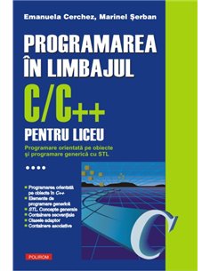 Programarea in limbaj C/C++IV - Emanuela Cerchez, Marinel Serb | Editura Polirom