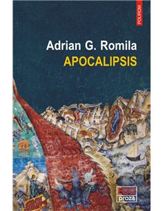Apocalipsis - Adrian G. Romila | Editura Polirom