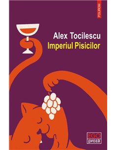 Imperiul pisicilor - Alex Tocilescu | Editura Polirom