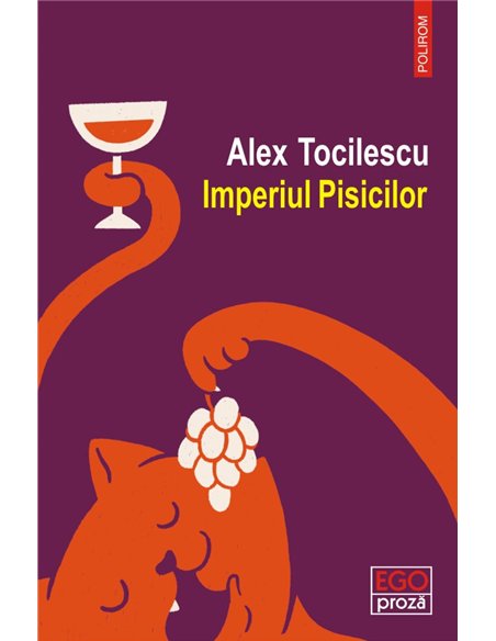 Imperiul pisicilor - Alex Tocilescu | Editura Polirom