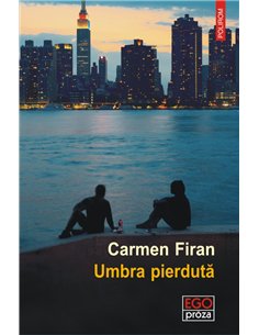 Umbra pierduta - Carmen Firan | Editura Polirom