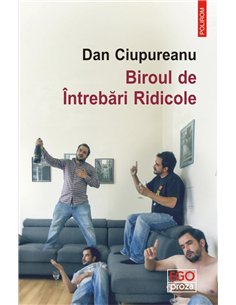 Biroul de Intrebari Ridicole - Dan Ciupureanu | Editura Polirom