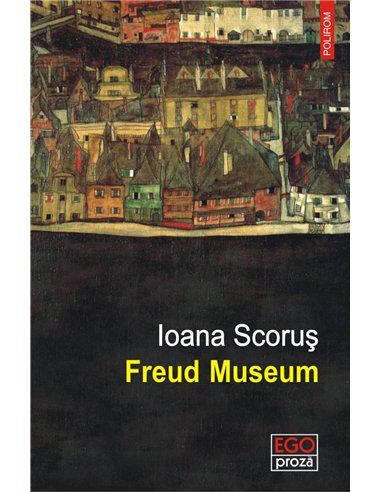 Freud Museum - Ioana Scorus | Editura Polirom