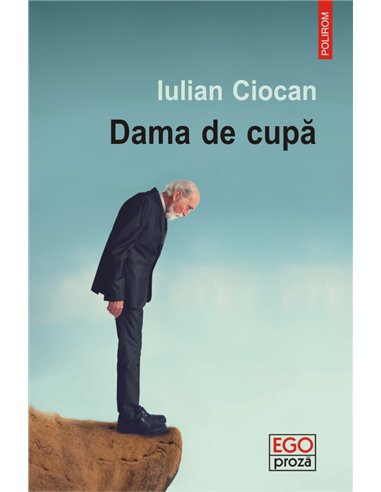 Dama de cupa - Iulian Ciocan | Editura Polirom
