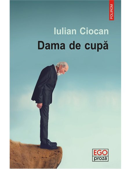 Dama de cupa - Iulian Ciocan | Editura Polirom