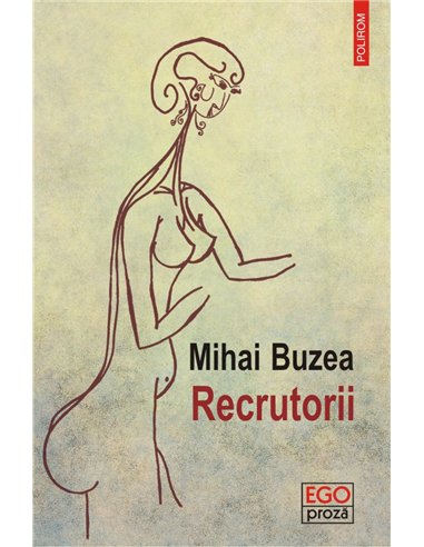 Recrutorii - Mihai Buzea | Editura Polirom