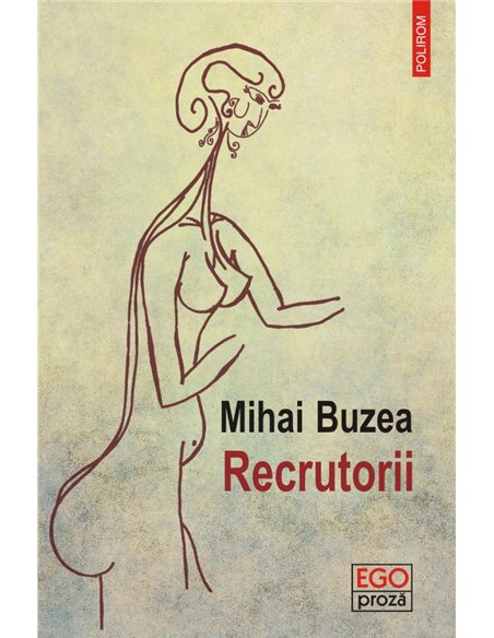 Recrutorii - Mihai Buzea | Editura Polirom