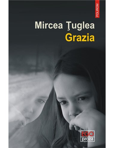 Grazia - Mircea Tuglea | Editura Polirom