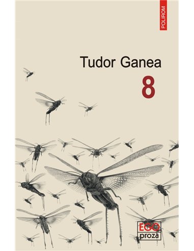 8 - Tudor Ganea | Editura Polirom