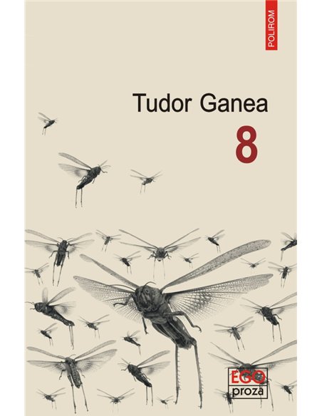 8 - Tudor Ganea | Editura Polirom