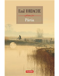 Partia - Emil Iordache | Editura Polirom