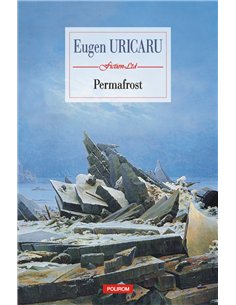 Permafrost - Eugen Uricaru | Editura Polirom