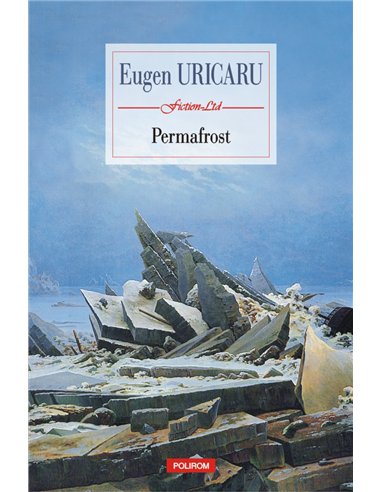 Permafrost - Eugen Uricaru | Editura Polirom
