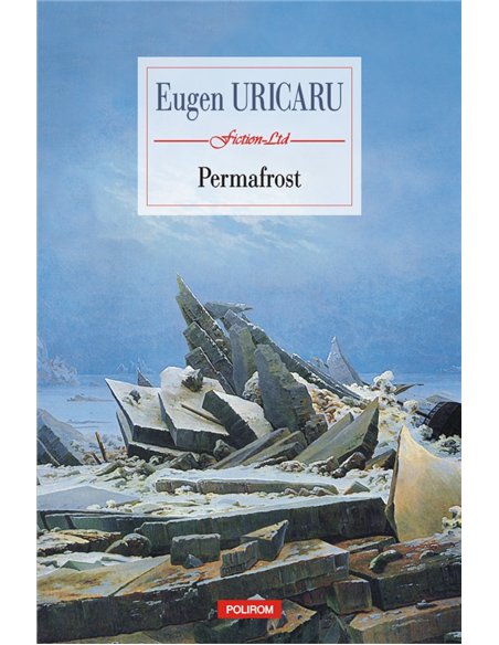 Permafrost - Eugen Uricaru | Editura Polirom