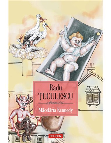 Macelaria Kennedy - Radu Tuculescu | Editura Polirom