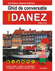 Ghid de conversatie roman-danez ed. 2018 - Ana-Stanca Tabarasi | Editura Polirom