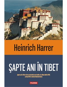 Sapte ani in Tibet - Heinrich Harrer | Editura Polirom
