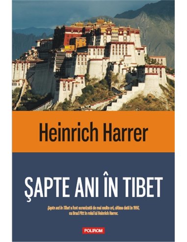 Sapte ani in Tibet - Heinrich Harrer | Editura Polirom