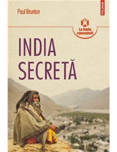 India secreta - Paul Brunton | Editura Polirom