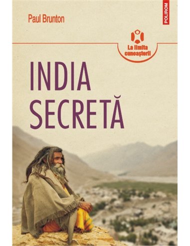 India secreta - Paul Brunton | Editura Polirom