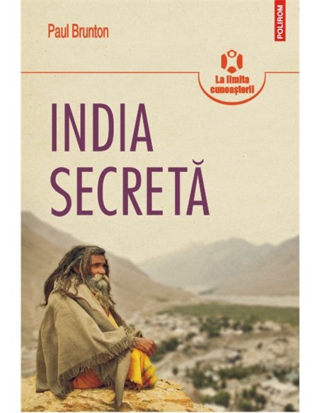 India secreta - Paul Brunton | Editura Polirom
