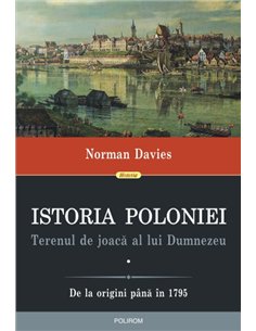 Istoria Poloniei (2vol.) - Norman Davies | Editura Polirom