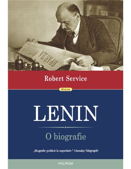 Lenin. O biografie - Robert Service | Editura Polirom